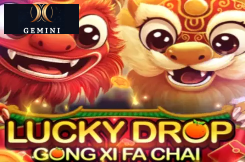 Lucky Drop Gong Xi Fa Chai